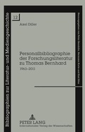 Cover: Personalbibliographie der Forschungsliteratur zu Thomas Bernhard - Peter Lang Verlag