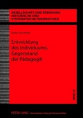 Bild: Entwicklung des Individuums. Gegenstand der Paedagogik - Peter Lang Verlag