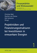 Cover: Projektrisiken und Finanzierungsstrukturen bei Investitionen in erneuerbare Energien - Peter Lang Verlag