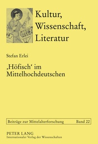 Abbildung von: «Höfisch» im Mittelhochdeutschen - Peter Lang Verlag
