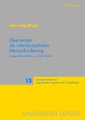 Cover: Uebersetzen als interdisziplinaere Herausforderung - Peter Lang Verlag