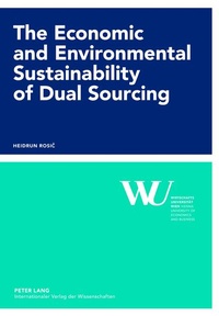 Abbildung von: The Economic and Environmental Sustainability of Dual Sourcing - Peter Lang Verlag