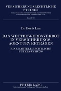Cover: Das Wettbewerbsverbot in Versicherungsagenturvertraegen - Peter Lang Verlag
