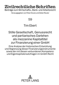 Abbildung von: Stille Gesellschaft, Genussrecht und partiarisches Darlehen als mezzanine Kapitaltitel zur Finanzierung einer GmbH - Peter Lang Verlag
