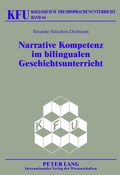 Cover: Narrative Kompetenz im bilingualen Geschichtsunterricht - Peter Lang Verlag