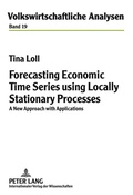 Cover: Forecasting Economic Time Series using Locally Stationary Processes - Peter Lang Verlag