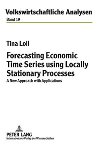 Enlarge image Cover: Forecasting Economic Time Series using Locally Stationary Processes - Peter Lang Verlag