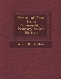 Enlarge image Cover: Manual of Free-Hand Penmanship - Nabu Press