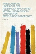 Cover: Tabellarische UEbersicht Der Mineralien Nach Ihren Krystallographisch-chemischen Beziehungen Geordnet - HardPress Ltd