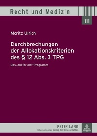 Abbildung von: Durchbrechungen der Allokationskriterien des § 12 Abs. 3 TPG - Peter Lang Verlag