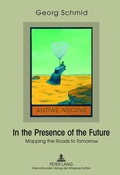 Cover: In the Presence of the Future - Peter Lang Verlag
