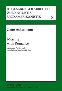 Enlarge image Cover: Messing with Romance - Peter Lang Verlag