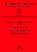Cover: La reinvenci&oacute;n de Latinoam&eacute;rica - Peter Lang Verlag