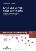 Cover: Krise und Zerfall einer Weltmacht - Peter Lang Verlag