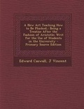 Cover: A New Art Teaching How to Be Plucked, - Nabu Press