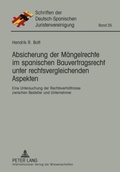 Cover: Absicherung der M&auml;ngelrechte im spanischen Bauvertragsrecht unter rechtsvergleichenden Aspekten - Peter Lang Verlag