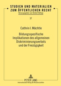 Abbildung von: Bildungsspezifische Implikationen des allgemeinen Diskriminierungsverbots und der Freizügigkeit - Peter Lang Verlag