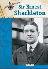 Enlarge image Cover: Sir Ernest Shackleton - Chelsea House Publishers