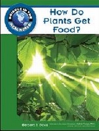 Enlarge image Cover: How Do Plants Get Food? - Chelsea House Publishers