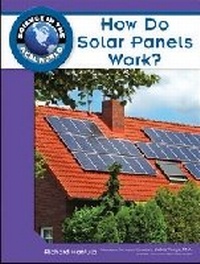 Enlarge image Cover: How Do Solar Panels Work? - Chelsea House Publishers