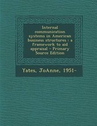 Enlarge image Cover: Internal Communication Systems in American Business Structures - Nabu Press