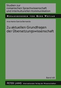 Cover: Zu aktuellen Grundfragen der &Uuml;bersetzungswissenschaft - Peter Lang Verlag