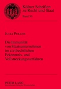 Cover: Die Immunitaet von Staatsunternehmen im zivilrechtlichen Erkenntnis- und Vollstreckungsverfahren - Peter Lang Verlag