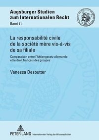 Abbildung von: La responsabilité civile de la société mère vis-à-vis de sa filiale - Peter Lang Verlag