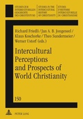 Cover: Intercultural Perceptions and Prospects of World Christianity - Peter Lang Verlag