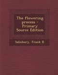 Cover: The Flowering Process - Nabu Press