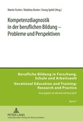 Cover: Kompetenzdiagnostik in der beruflichen Bildung - Probleme und Perspektiven - Peter Lang Verlag