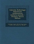Cover: Gabrielis Rollenhagii Selectorum Emblematum Centuria Secunda - Nabu Press
