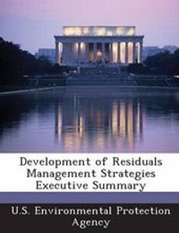 Enlarge image Cover: Development of Residuals Management Strategies Executive Summary - BiblioBazaar, LLC