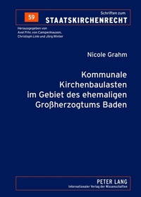 Abbildung von: Kommunale Kirchenbaulasten im Gebiet des ehemaligen Großherzogtums Baden - Peter Lang Verlag