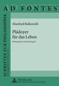 Cover: Plaedoyer fuer das Leben - Peter Lang Verlag