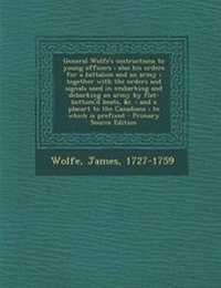 Enlarge image Cover: General Wolfe's Instructions to Young Officers - Nabu Press