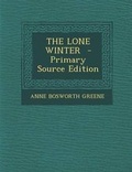 Cover: The Lone Winter - Primary Source Edition - Nabu Press