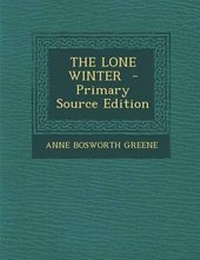 Enlarge image Cover: The Lone Winter - Primary Source Edition - Nabu Press