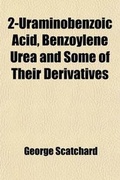 Cover: 2-Uraminobenzoic Acid, Benzoylene Urea and Some of Their Derivatives; And the Use of Dinitrobenzoylene Urea as an Indicator - General Books