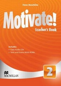 Enlarge image Cover: Motivate! Level 2 Teacher's Book + Class Audio + Test Pack - Macmillan Education