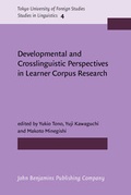Cover: Developmental and Crosslinguistic Perspectives in Learner Corpus Research - John Benjamins Publishing Co