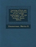 Cover: Learning Effects and the Commercialization of New Energy Technologies - Nabu Press