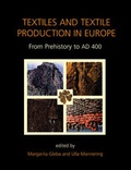 Cover: Textiles and Textile Production in Europe - Oxbow Books