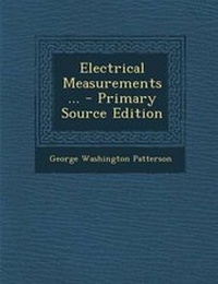 Enlarge image Cover: Electrical Measurements ... - Primary Source Edition - Nabu Press