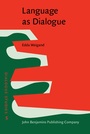 Cover: Language as Dialogue - John Benjamins Publishing Co