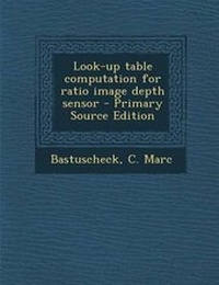 Enlarge image Cover: Look-Up Table Computation for Ratio Image Depth Sensor - Nabu Press