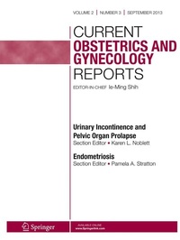 Abbildung von: Current Obstetrics and Gynecology Reports - Springer