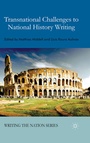 Cover: Transnational Challenges to National History Writing - Palgrave Macmillan