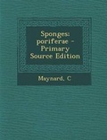 Cover: Sponges; Poriferae - Primary Source Edition - Nabu Press
