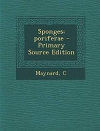 Enlarge image Cover: Sponges; Poriferae - Primary Source Edition - Nabu Press